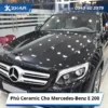 Phủ Ceramic - Lựa Chọn Thông Minh Cho Mercedes-Benz E 200 