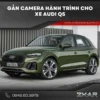 Gắn Camera Hành Trình Cho Xe Audi Q5
