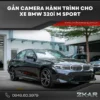 Gắn Camera Hành Trình Cho Xe BMW 320i M Sport