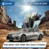 Dán phim cách nhiệt cho Lexus LS Sedan