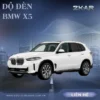 Độ Đèn Cho Xe BMW X5 Tại TPHCM