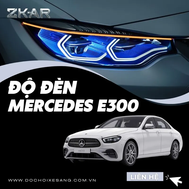 Trung Tâm Nâng Cấp Ánh Sáng Cho Mercedes E 300 Uy Tín Tại Sài Gòn