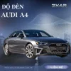 Độ Đèn Cho Xe Audi A4 Tại TPHCM