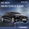 Độ Đèn Cho Xe Mercedes E 200 Tại TPHCM
