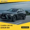Gắn Camera 360 Cho Xe Lexus GX Tại TPHCM