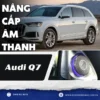 Nâng Cấp Âm Thanh Cho Xe Audi Q7 Tại TPHCM