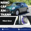 Nâng Cấp Âm Thanh Cho Xe Mini One Tại TPHCM