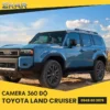 Gắn Camera 360 Chính Hãng Cho Xe Toyota Land Cruiser