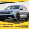 Gắn Camera 360 Chính Hãng Cho Xe Volkswagen Tiguan