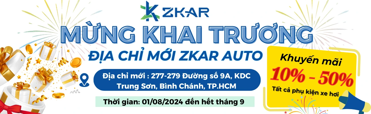  MỪNG KHAI TRƯƠNG - GIÁ SỐC CƠN LỐC QUÀ TẶNG TẠI ZKAR AUTO